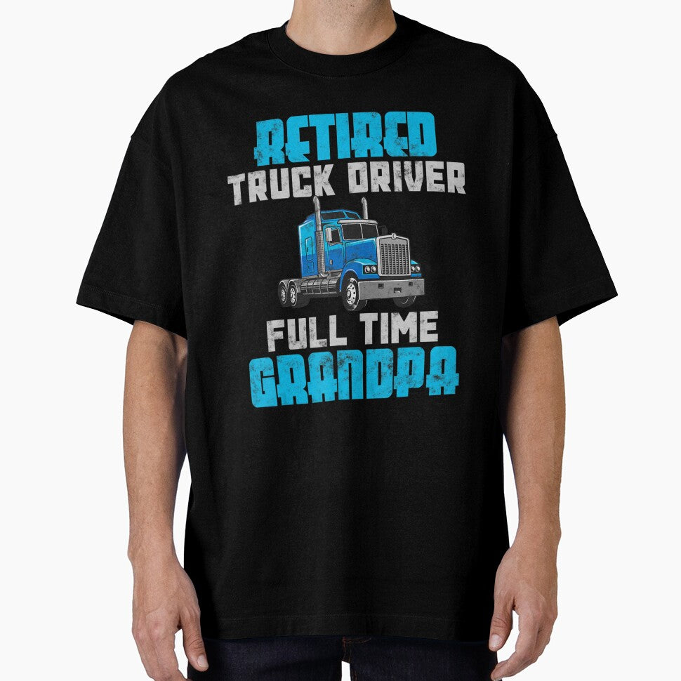 Retired Truck Driver Full Time Grandpa Retirement Driver by DamilolaKenmore