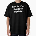 Trust Me, I’m a Theoretical Physicist by Ninjacatoff
