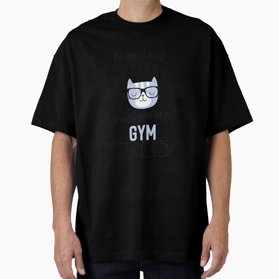 Gym Teacher Cat Gifts for Cat Lovers - It ain't easy being Purr Fect by betternotes