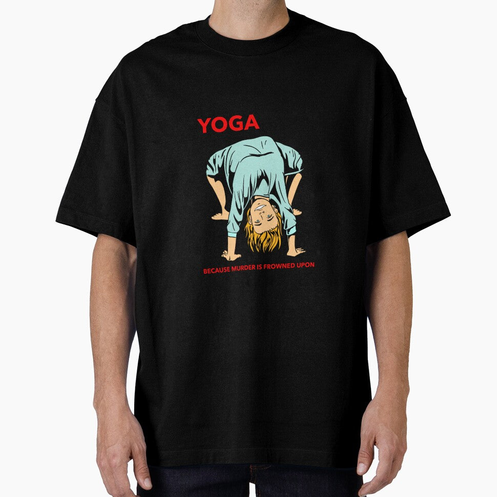 YOGA BECAUSE MURDER IS FROWNED UPON by MindfulPrimate