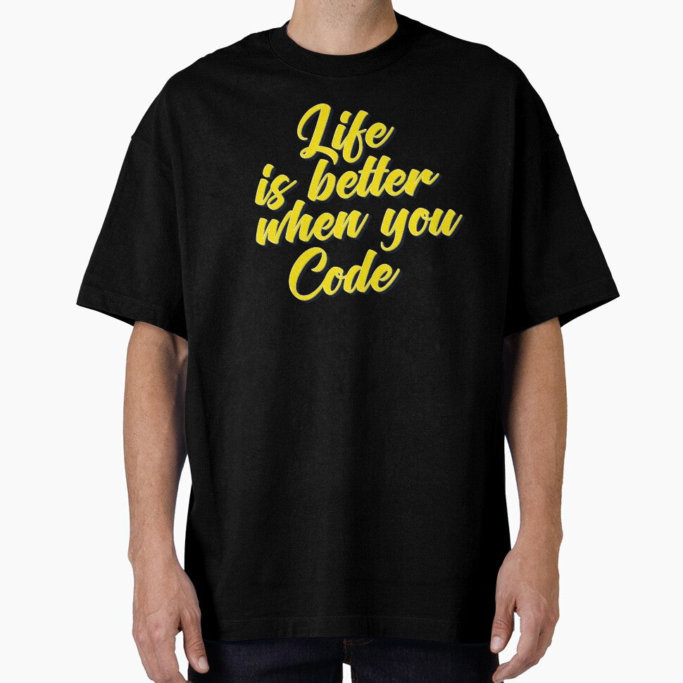Life Is Better When You Code by ProjectX23