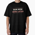 Run Now Wine Later - Funny Running by RetroThreadWorks