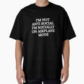 I'm not anti social i'm socially on airoplane mode by Dondonmart