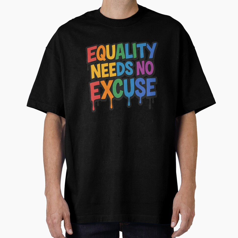 Equality Needs No Excuse – Bold Pride Typography by Haus Of Sin