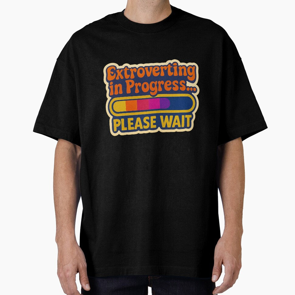 Extroverting in Progress – Funny design for introverts and extroverts by Girih