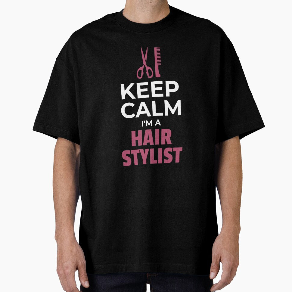 Keep Calm, I'm a Hair Stylist by friendlyspoon