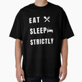 Eat Sleep Strictly Premium by trieudalan
