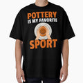 Ceramics Artist Clay Potter - Pottery Is My Favorite Sport by OnaConnie