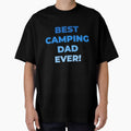 Best Camping Dad Ever! Happy Fathers Day! Happy Birthday Dad! by NorthernSnappy