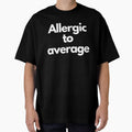 ALLERGIC TO AVERAGE by vishwajeetkhot