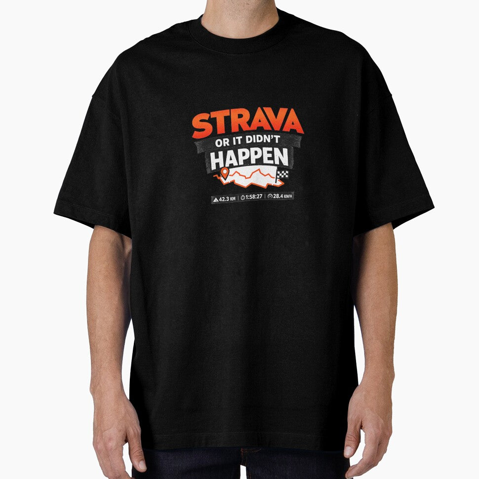 Strava Or It Didn’t Happen Cycling T-Shirt by VeloForge