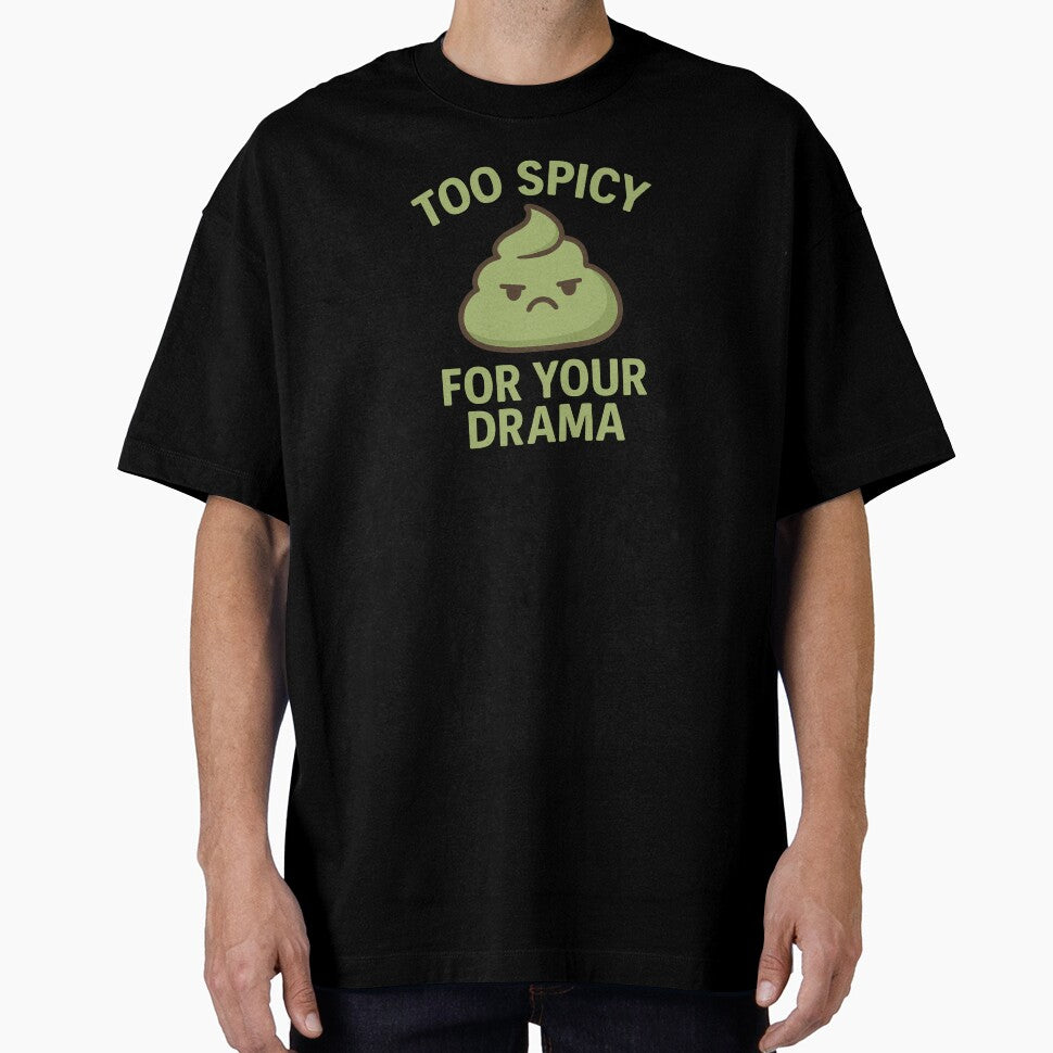 Kawaii Wasabi – “Too Spicy for Your Drama” Funny Food Quote Design by Teetogoit