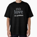 No Love No Problem – Minimalist Modern Confidence Quote by PixelVibe782