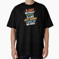 A Day Without Hiking Is Like Just Kidding - Cool & Funny Hiking Lover by Watsonarts