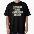 Xe’s Got Main Character Energy Bold Typography Design by Haus Of Sin