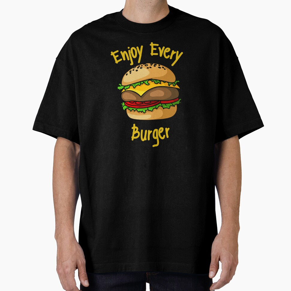 Enjoy Every Burger by Fioranoclthing