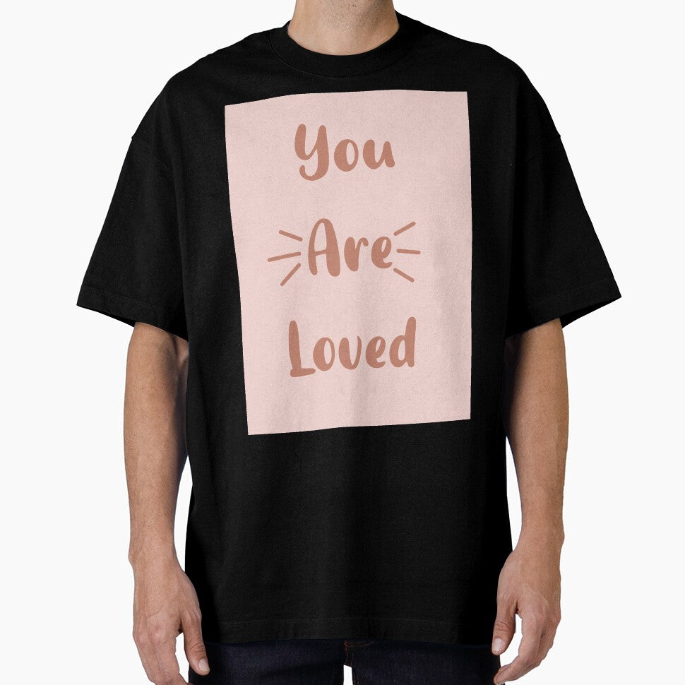 You Are Loved - Inspirational Quote - Affirmation by Saturn Mars