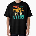 The Truth Is A Virus | Retro Typography Slogan Graphic Tee by PryntedLabs