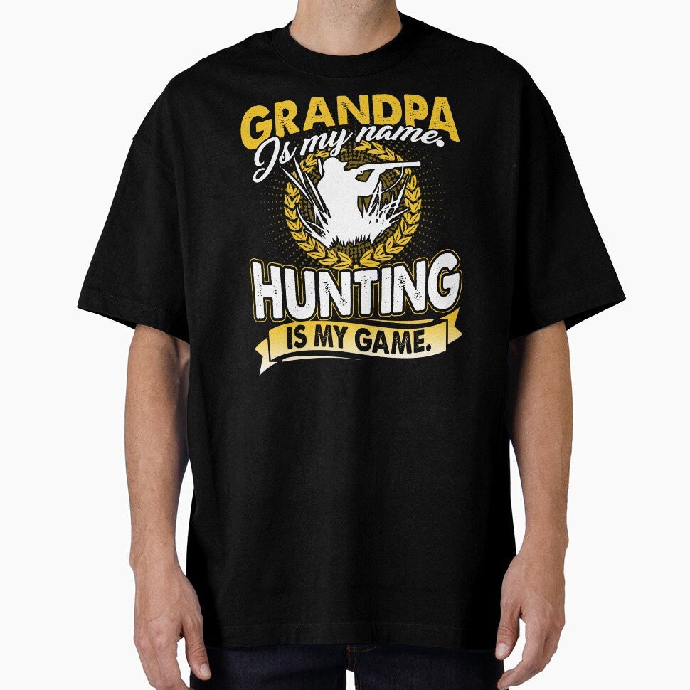 Grandpa Is My Name Hunting Is My Game by UnknownArtistt