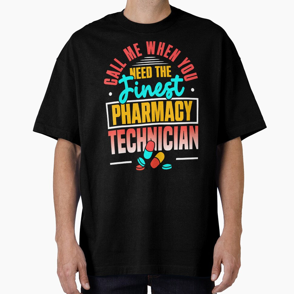 Call Me When You Need The Finest Pharmacy Tech Funny by DanaKathe
