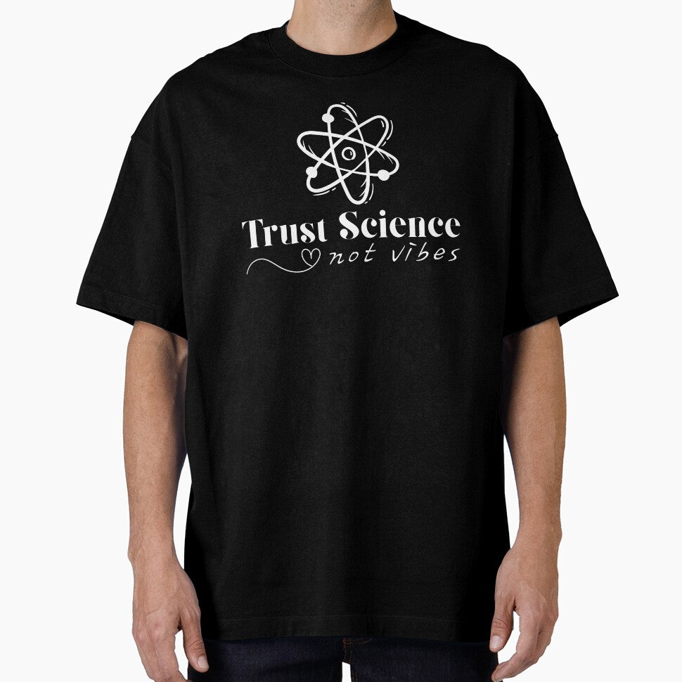 Trust Science, Not Vibes by musthavewords