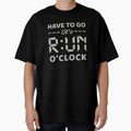 Have To Go It's RUN o'clock - Funny Running Quotes -  Marine Green, Army Green, Gray, White - Marathoner Gift, Runner's Gift, Running Gift by RaceRunnerz-