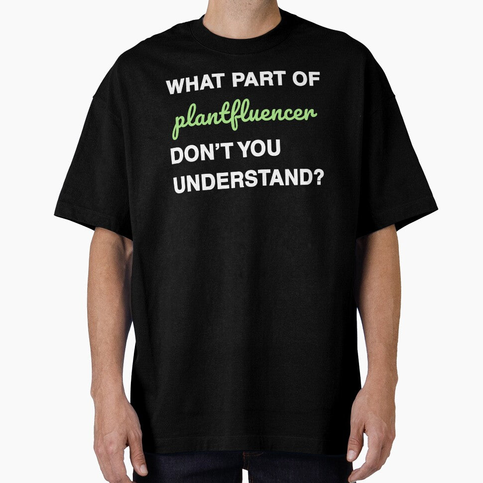 What part of plantfluencer don’t you understand? white&green font by MySciPic