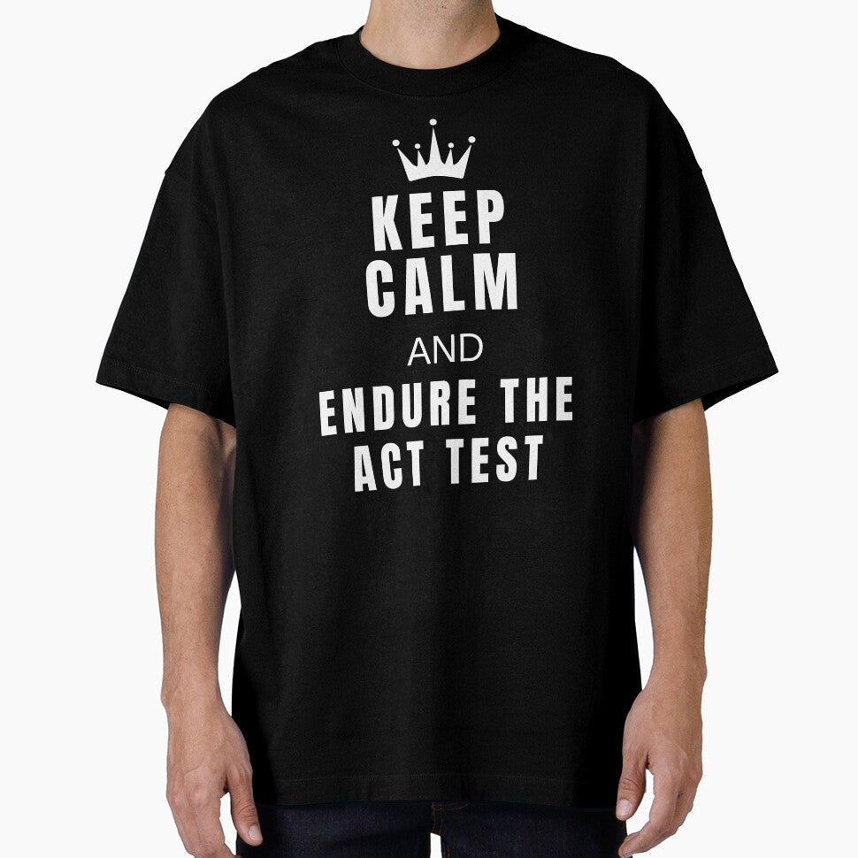 Keep Calm & Endure The ACT Test by MojaveTradePost