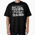 Teacher - I'm A Teacher I Do Have Eyes In The Back by UnknownArtistt