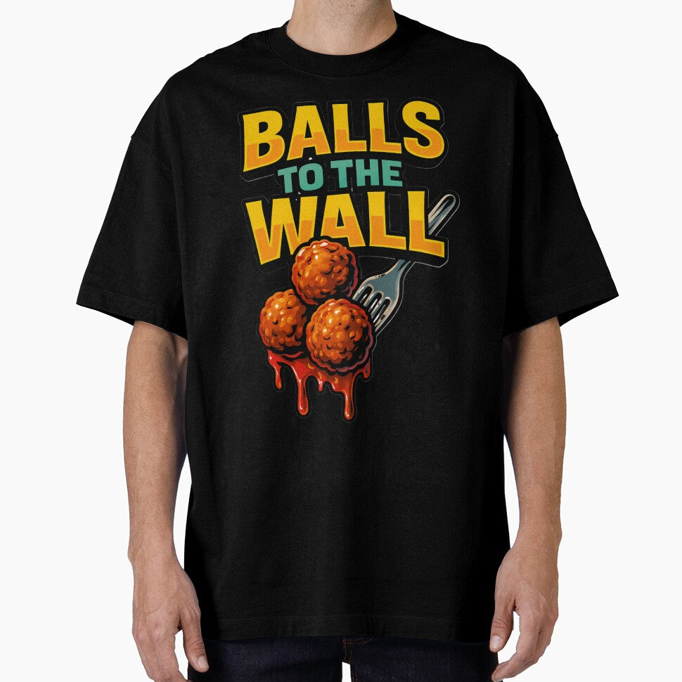 Balls to the Wall Funny Meatball Pun Design by veinmerch