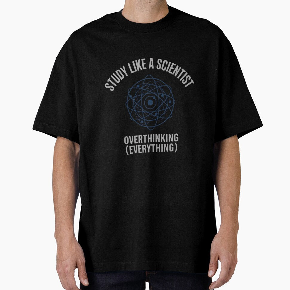 Study Like a Scientist Overthinking Everything Funny Physics by Amr Darwish Graphic designer