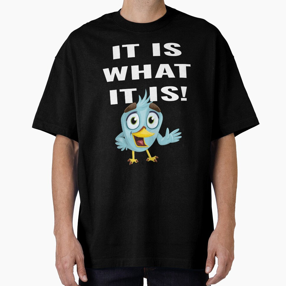 It Is What It Is Meme Quote Design For People Who Love Text Quote Apparel by delohill
