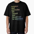 Science And Everyday Life Cannot And Should Not Be Separated by ScienceCorner