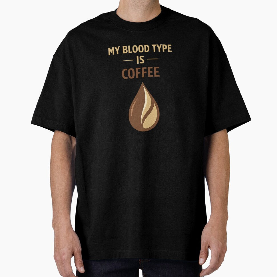 My Blood Type Is Coffee – Funny Coffee Lover Design by FrameFlow