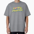 I LOVE BIG PHARMA – Funny Happy Typography by RICK-TURNER