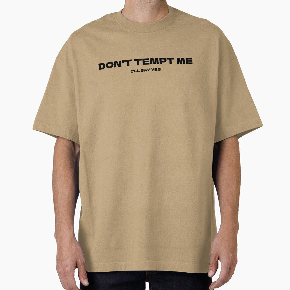 Don't Tempt Me, I Will Say Yes by Odar
