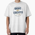 Broke but Educated by GlowAndGrindCo
