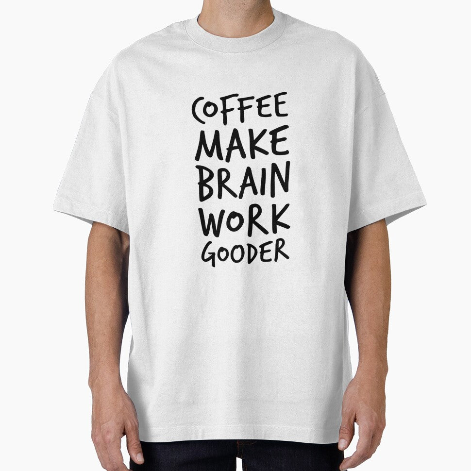 Coffee Makes My Brain Work Gooder Funny Coffee Lover Quote by JossDesign15