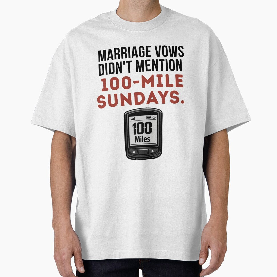 Marriage Vows Didn't Mention 100-Mile Sundays. | funny cycling Tee by Pedal & Pace