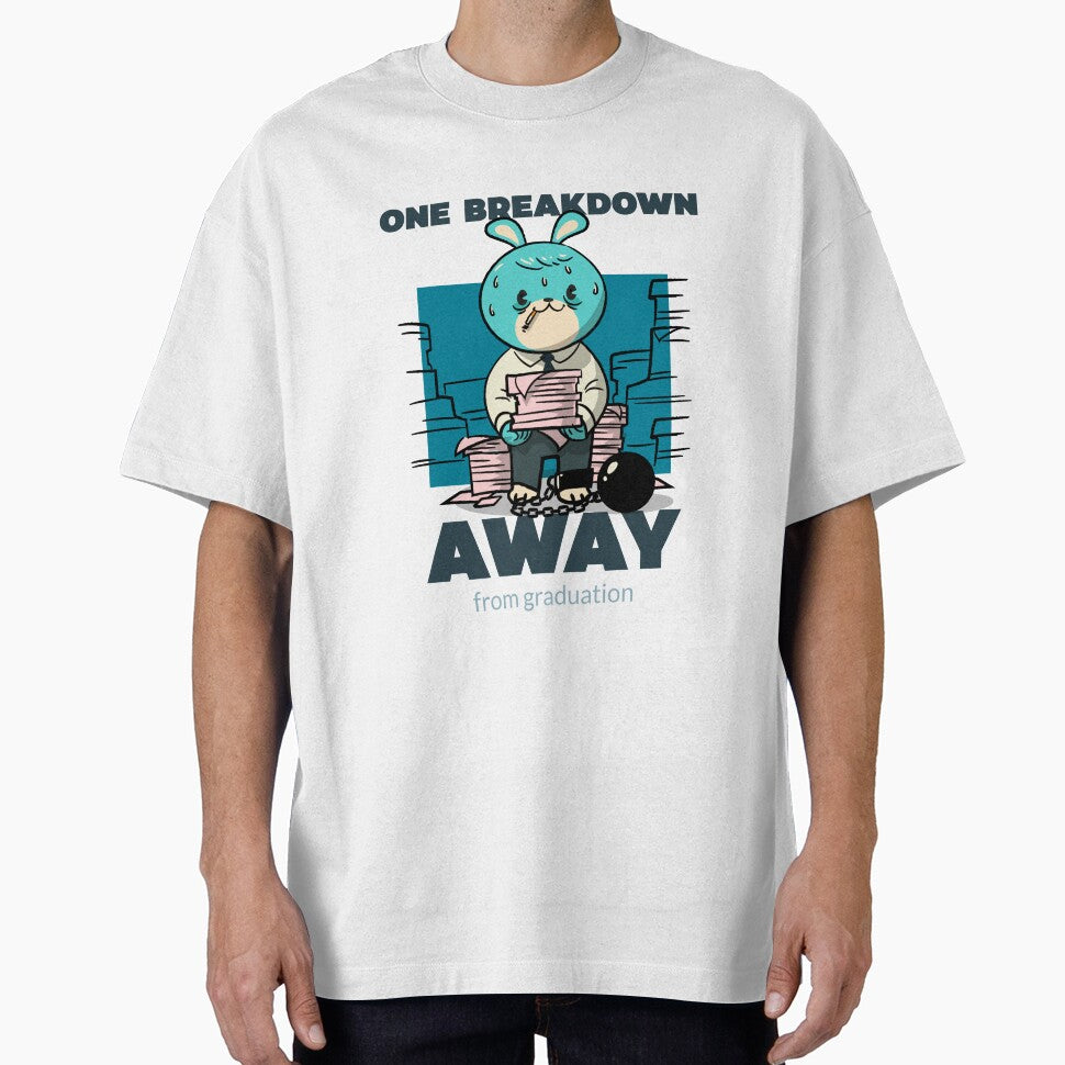 One Breakdown Away From Graduation Funny Medical Student T-Shirt by Nourishive