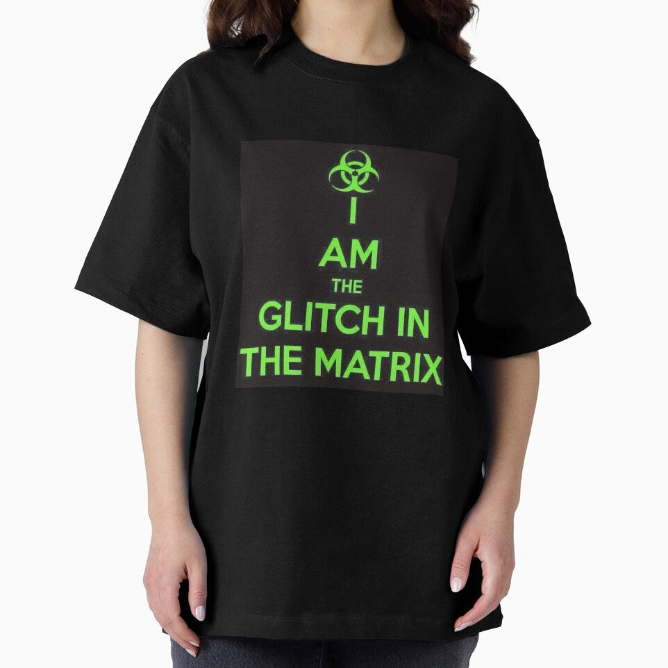 I AM THE GLITCH IN THE MATRIX by memetee107
