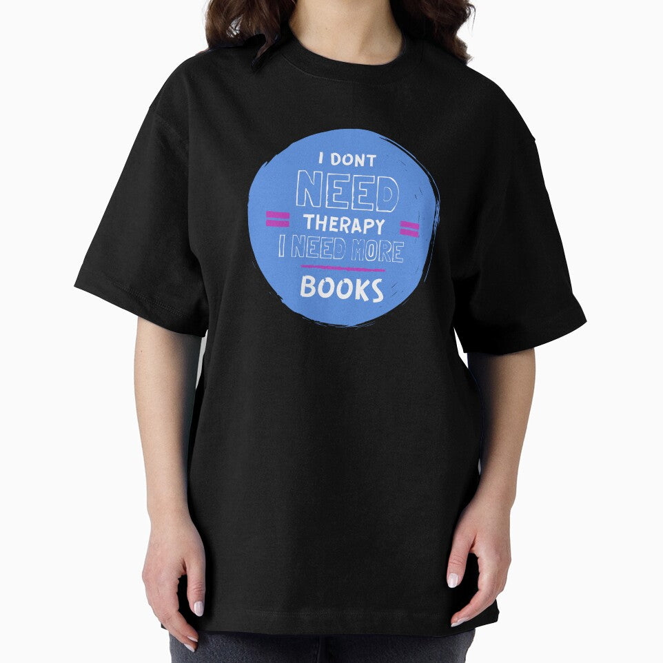 I Don't Need Therapy I Need More Books by ThreadlyAndCo