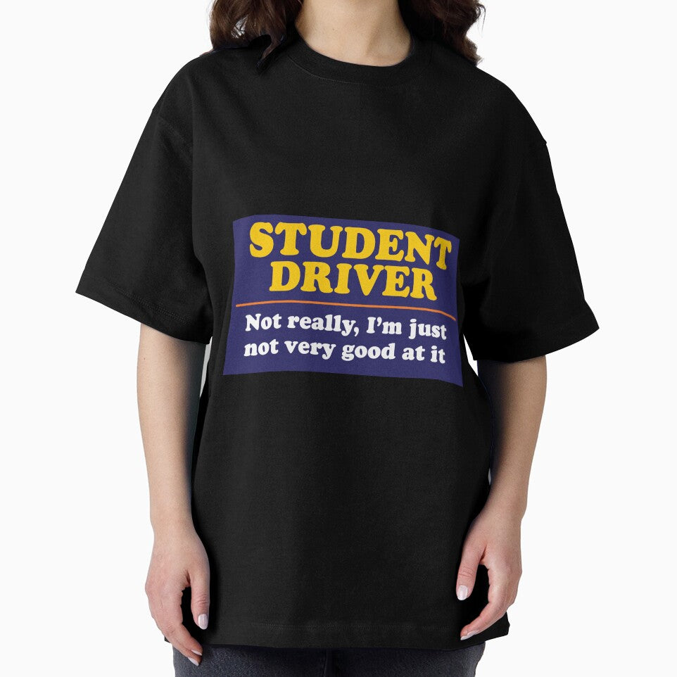 student driver , funny ironic bumper by Every Pet  Shirts
