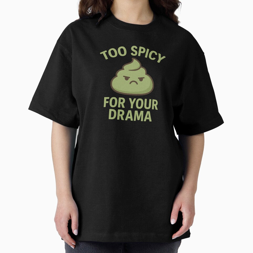 Kawaii Wasabi – “Too Spicy for Your Drama” Funny Food Quote Design by Teetogoit