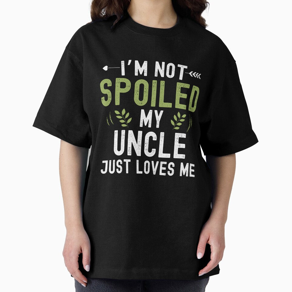 I'm Not Spoiled My Uncle Loves Me by Sukhumpan