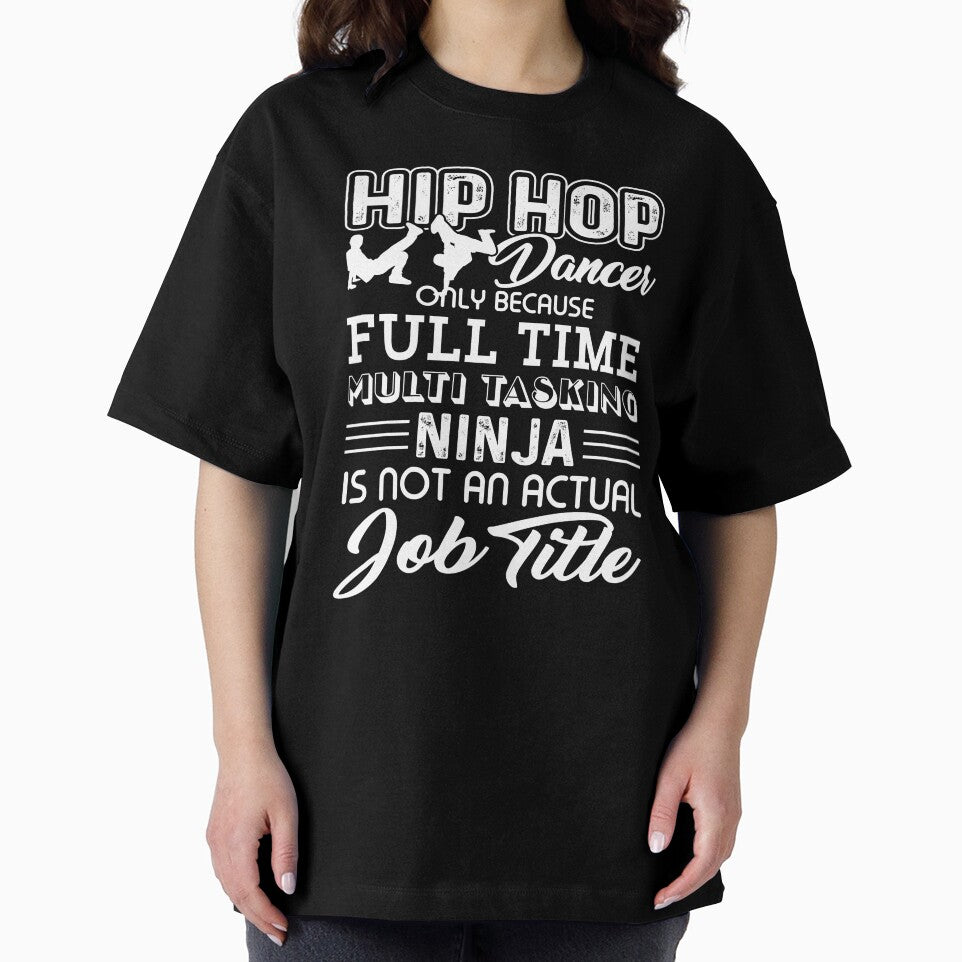 Hip Hop Dancer Is Not An Actual Job Title by UnknownArtistt