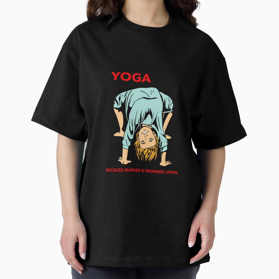 YOGA BECAUSE MURDER IS FROWNED UPON by MindfulPrimate