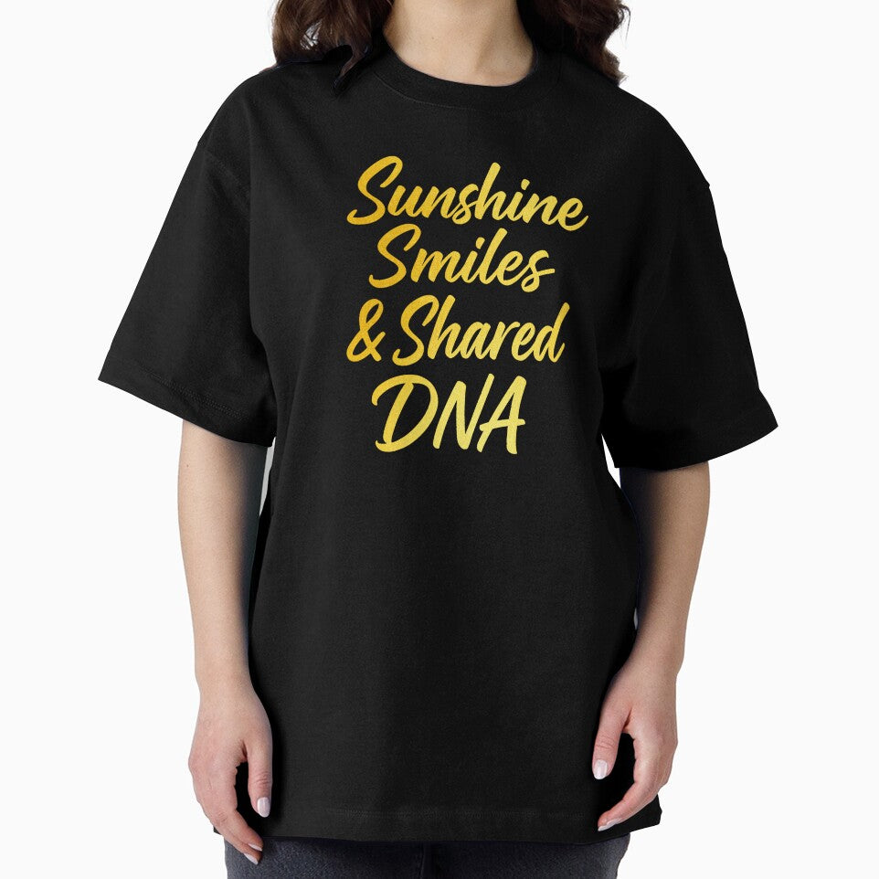 Sunshine, Smiles & Shared DNA – Family Matching Shirt Design by CK1Tees