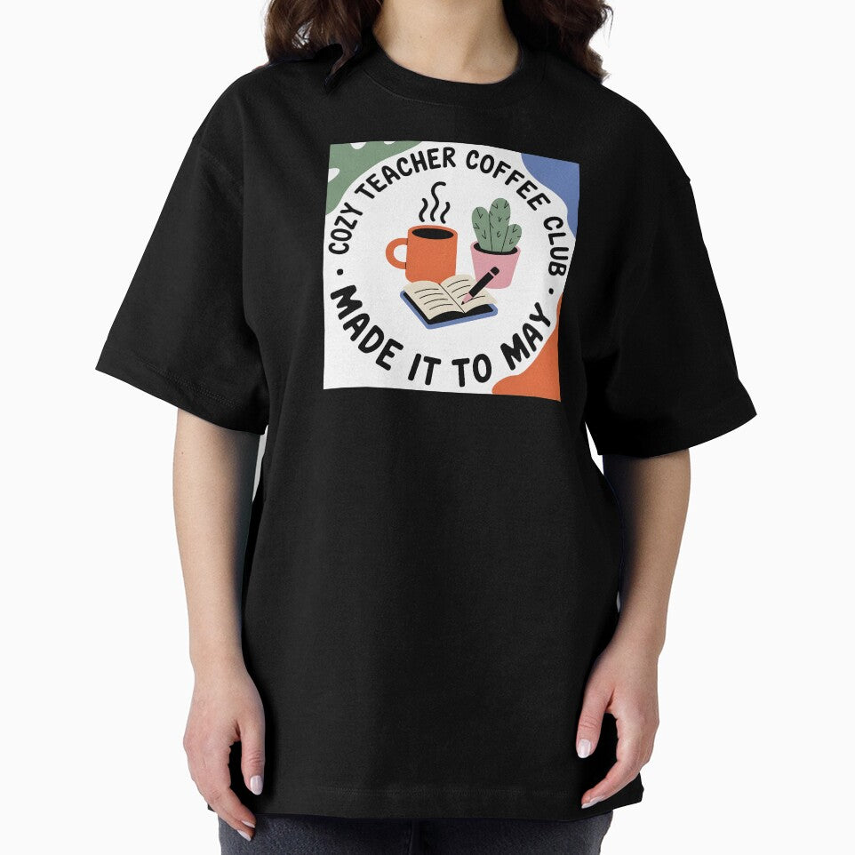 Cozy Teacher Coffee Club Made It to May Aesthetic Tee by DONT ASK CLUB