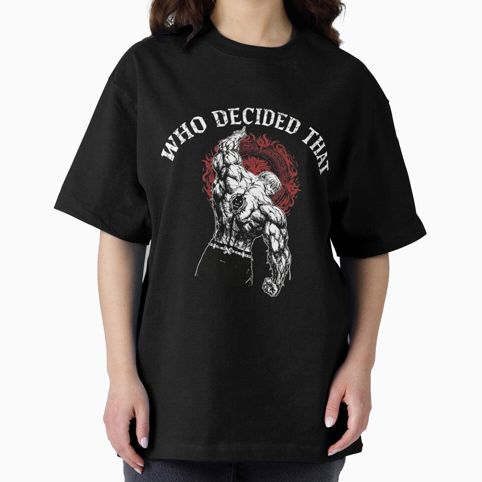 Who Decided That - Anime Gym Motivation & Pride by EverwearGraphics